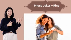 Read more about the article 45+The Ultimate Collection of Phone Jokes – Ring, Laugh, Repeat!