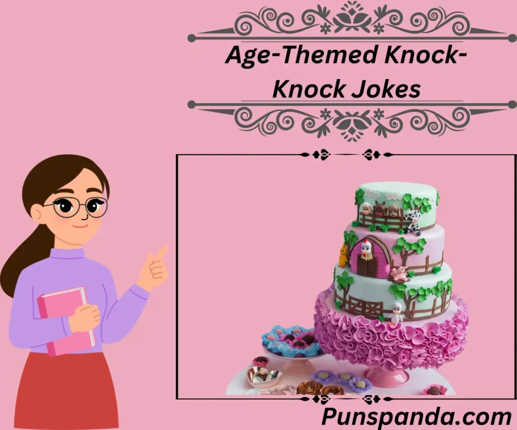 Age-Themed Knock-Knock Jokes