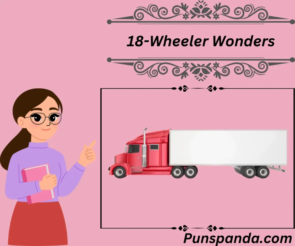 18-Wheeler Wonders