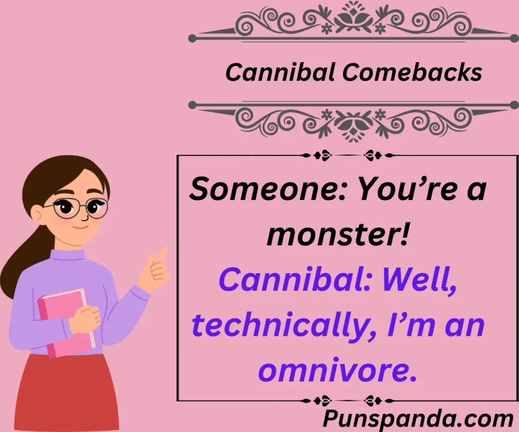 Cannibal Comebacks