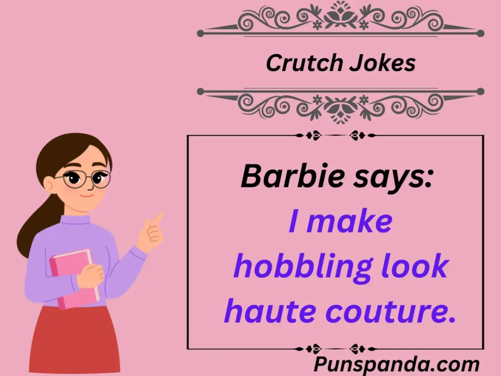Crutch Jokes