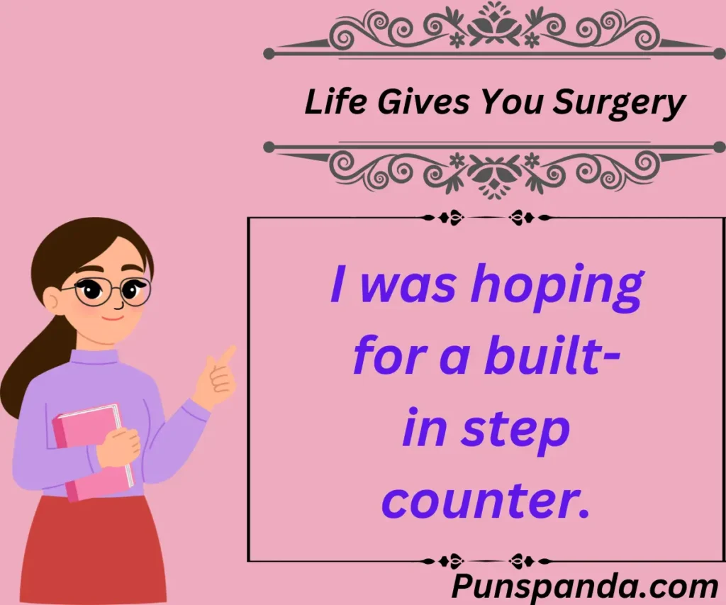 Life Gives You Surgery