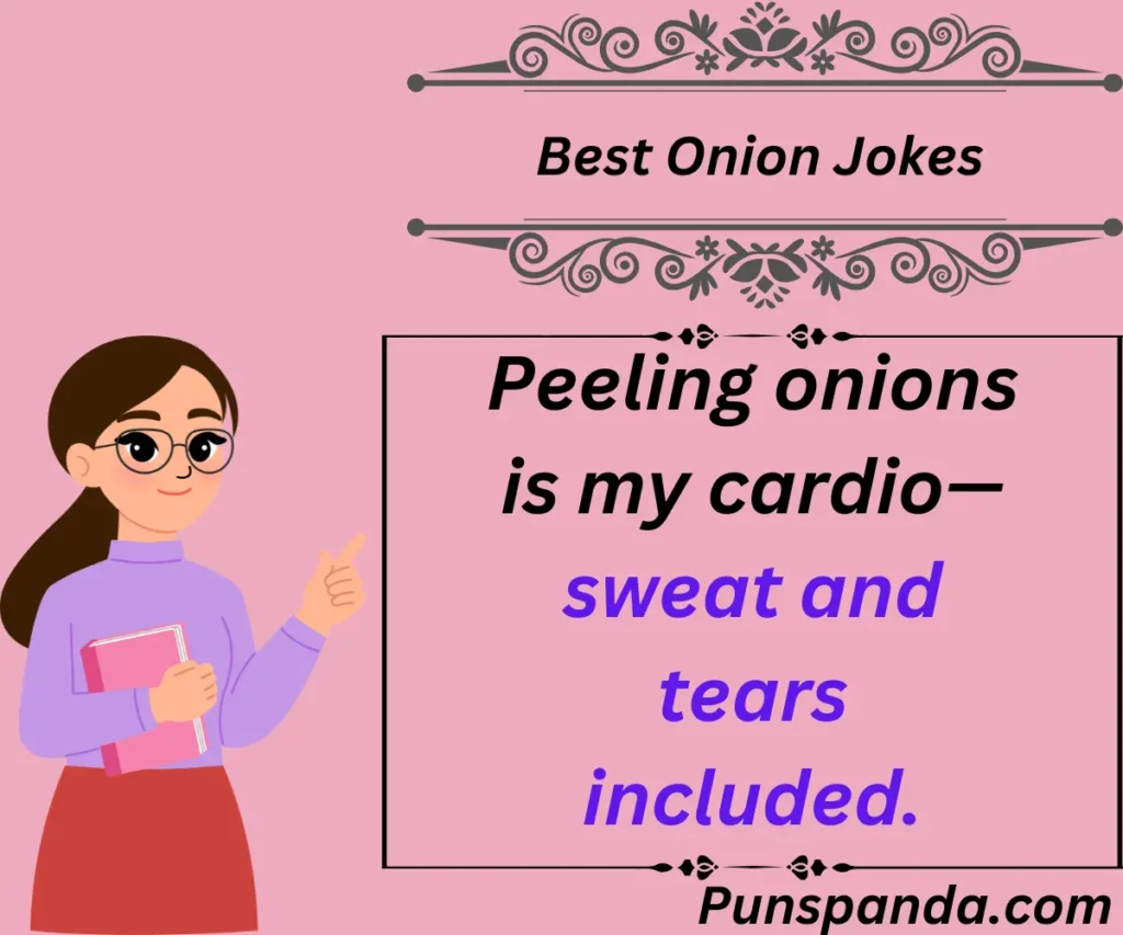 Onion Jokes That Pack a Pungent Punch