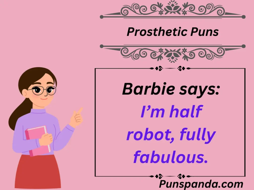 Prosthetic Puns