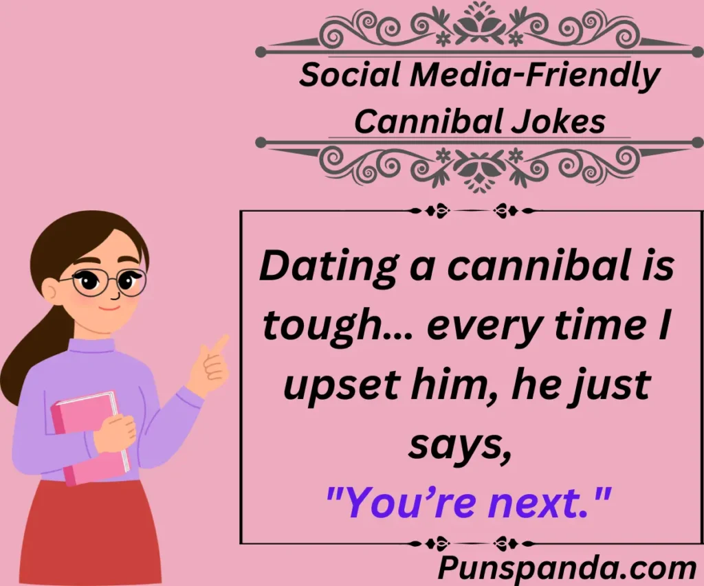 Social Media-Friendly Cannibal Jokes