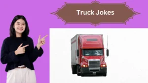 Read more about the article Why Truck Jokes? Because Life’s a Highway, and We Need Some Laughs.