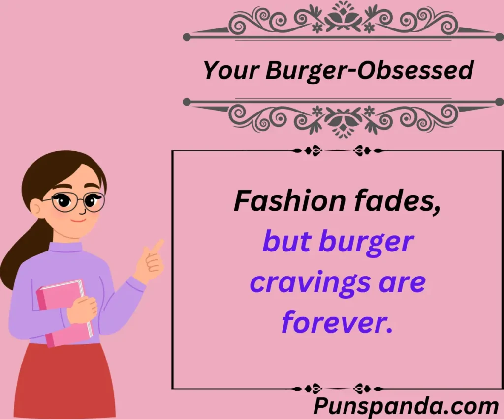 Your Burger-Obsessed