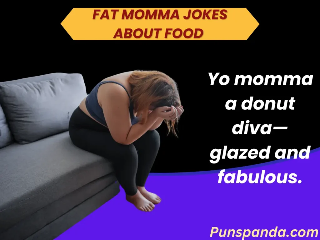 Fat Momma Jokes About Food 