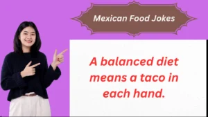 Read more about the article 131+Mexican Food Jokes That Will Spice Up Your Day 🌮