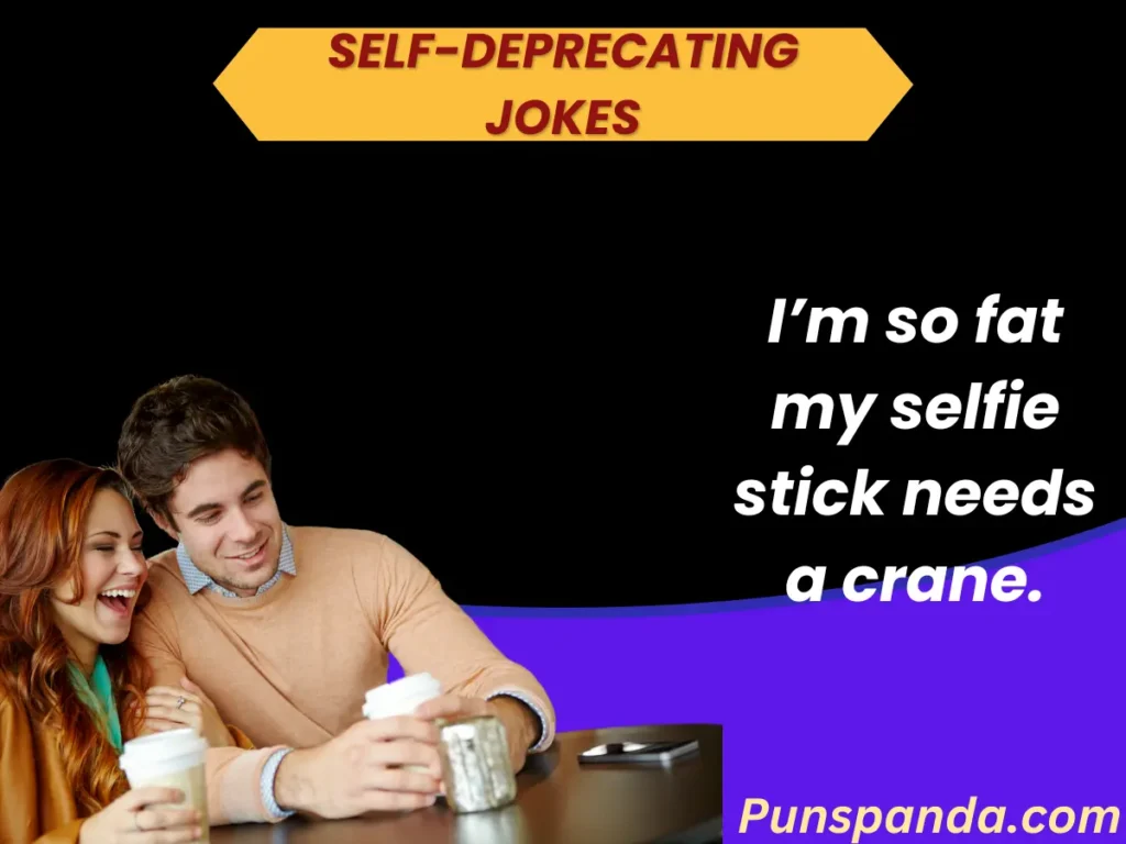 Self-Deprecating Jokes