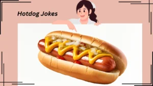 Read more about the article 🌭393+ Hotdog Jokes That’ll Leave You Sizzling with Laughter in 2025