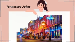 Read more about the article 293+ Tennessee Jokes That’ll Have Y’all Laughin’ Louder Than a Banjo at a Barbecue