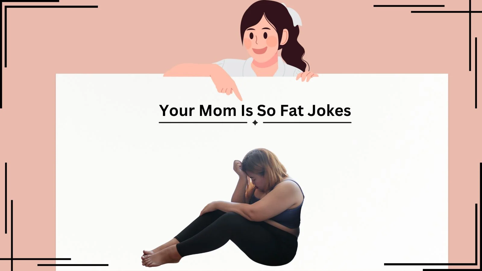 You are currently viewing 213+Your Mom Is So Fat Jokes For 2025– Lighthearted Laughs