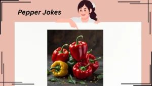 Read more about the article 311+ Pepper Jokes For 2025 That’ll Spice Up Your Day – Barbie-Style Sass & Laughs
