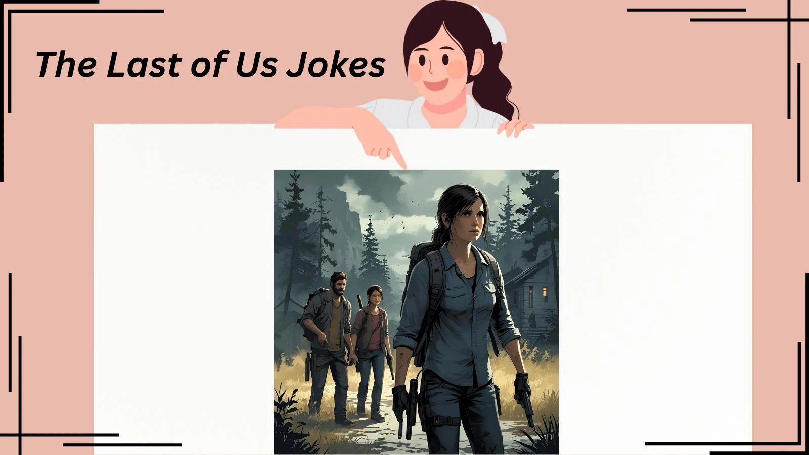 Read more about the article 291+ The Last of Us Jokes – Fungal Fails, Apocalyptic Laughs & Barbie with a Bow