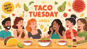 Read more about the article 🌮😂 663+ Hilarious Taco Tuesday Jokes, Puns & One-Liners for Kids, Adults & Parties 🌮🎉