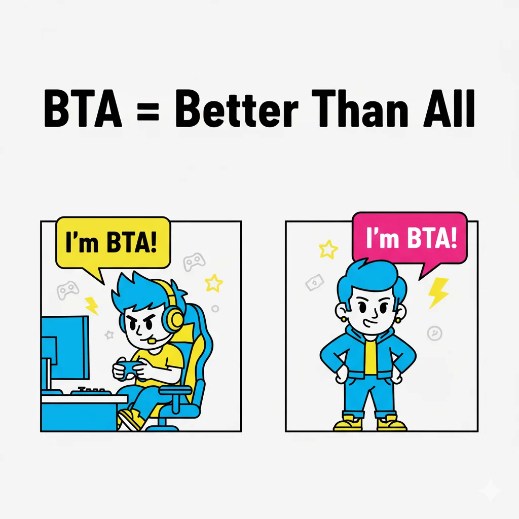 what does bta mean in slang