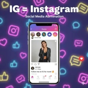 Read more about the article What Does IG Mean? The Real Meaning of Popular Slang 💬