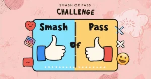 Read more about the article Smash or Pass: Meaning, Challenge, and How to Play Online