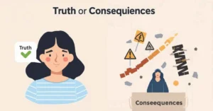 Read more about the article Truth or Consequences: Meaning, Origin, and How to Use