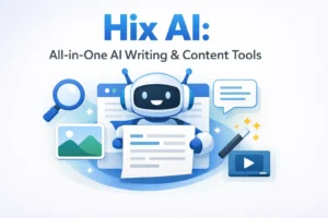 Read more about the article Hix AI Review 2026: 7 Powerful Features, Pricing & Honest Insights