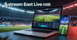 Read more about the article Stream East Live Streaming Guide (2026): Watch Sports Online Free & Safely